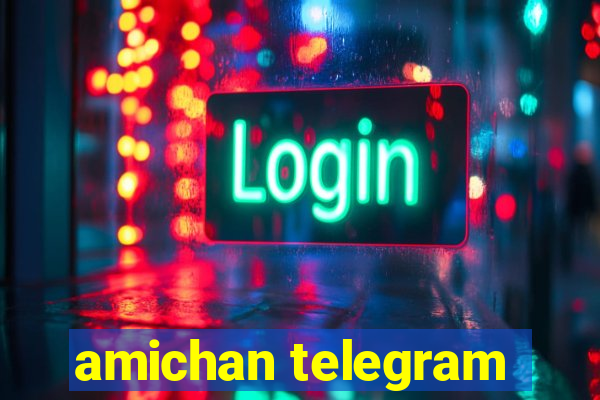 amichan telegram